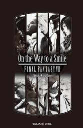 小説 ファイナルファンタジーVII On the Way to a Smile