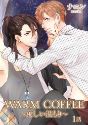 WARM COFFEE～優しい温もり～